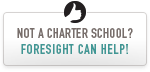 Not a Charter School? FOREsight Can Help